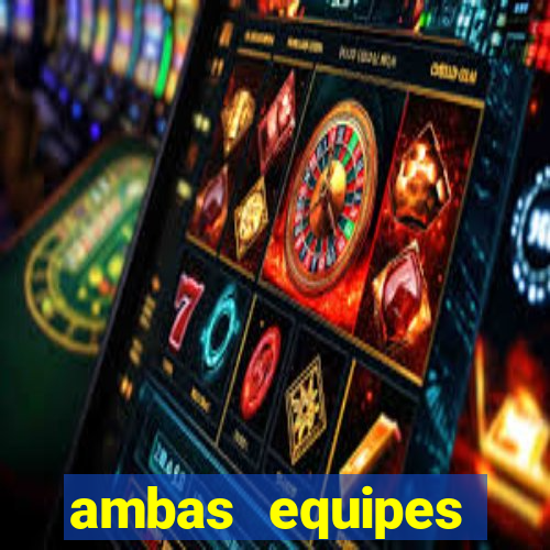 ambas equipes marcam ou mais de 2.5